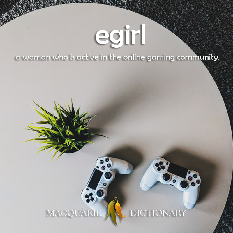 Image of definition of egirl: a woman who is active on the online gaming community.