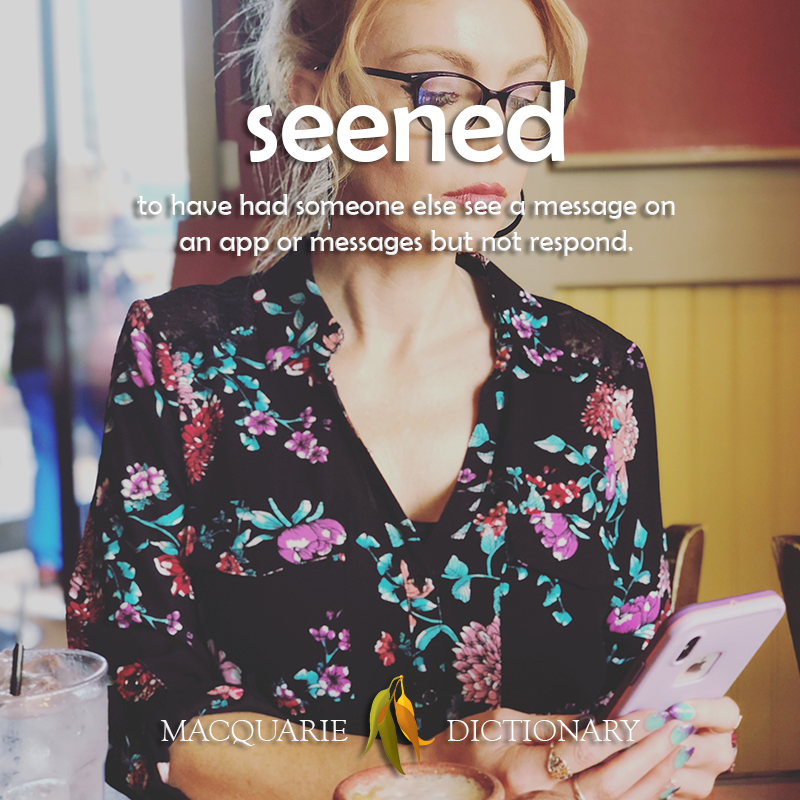 seened - to have had someone else see a message on an app